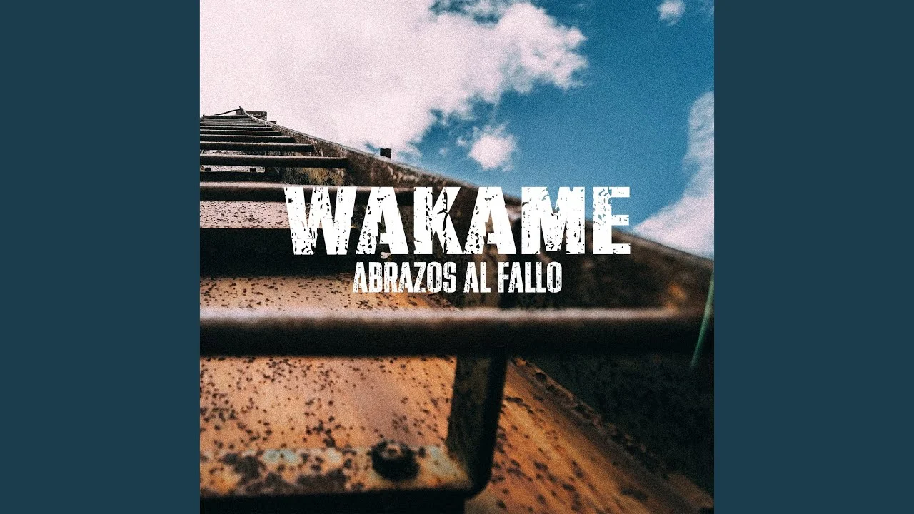 Wakame - Abrazos al fallo