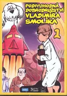 Podivuhodna Dobrodruzstvi Vladimira Smolika 1 - Miazgovci /p