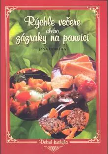 Rýchle Večere Alebo Zázraky Na Panvici