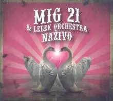 Mig 21 / Lelek Orchestra Naživo
