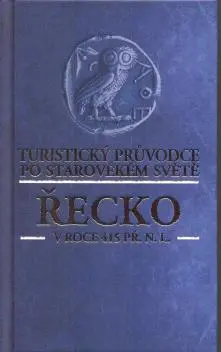 Řecko v roce 415 př. n. l. - Turistický průvodce po starověk