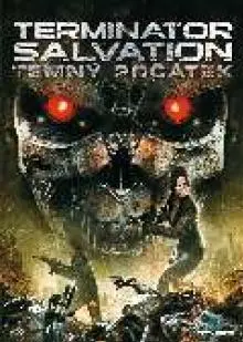 Terminator Salvation: Temny Pocatek