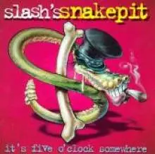 Slash´s Snakepit - slash_s_snakepit_-_it_s_five_o_clock_somewhere_.jpg