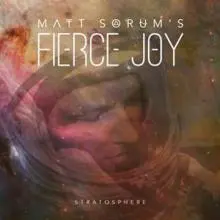 Matt Sorum - Matt-Sorums-Fierce-Joy-Stratosphere.jpg